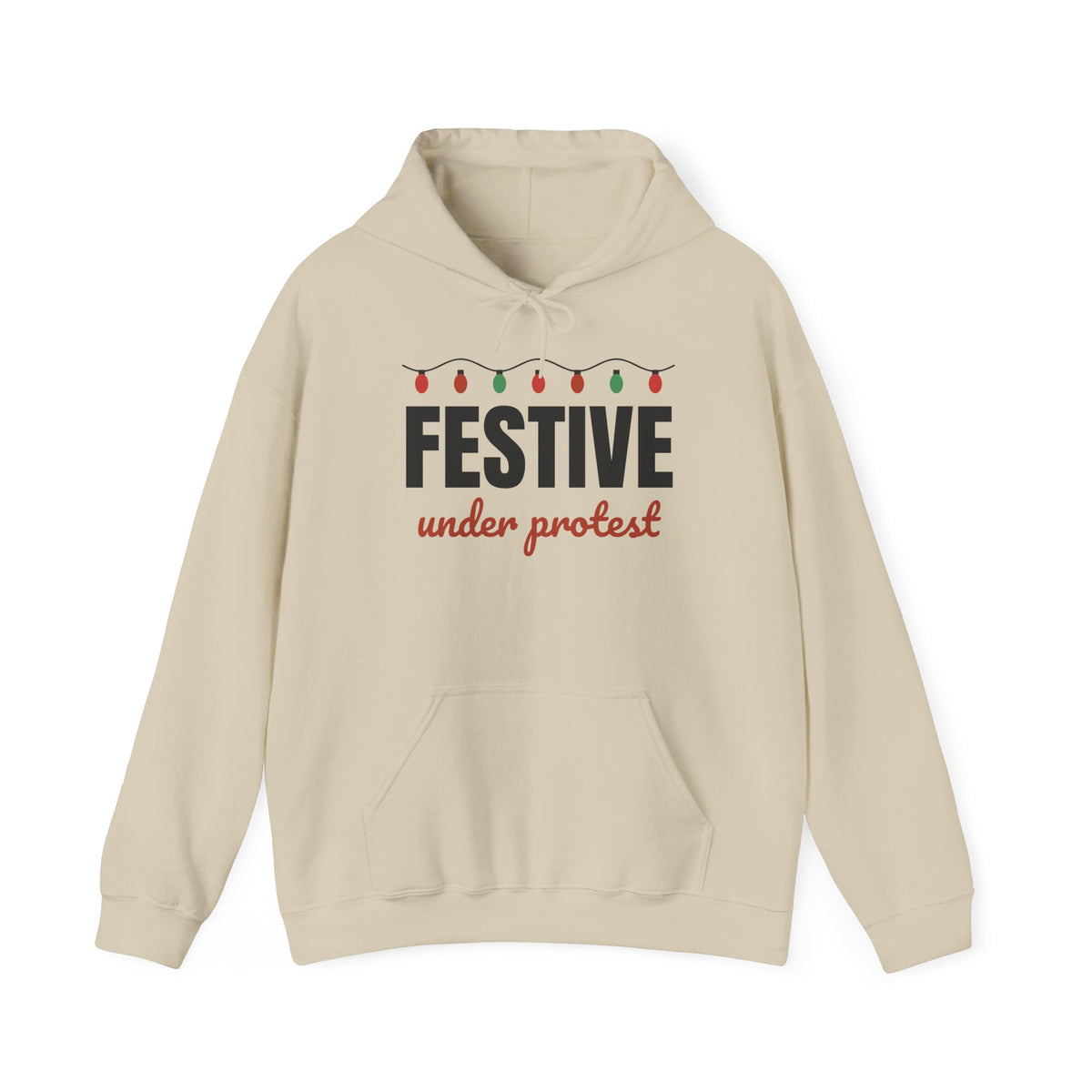 Festive Under Protest Hoodie | Sarcastic Christmas
