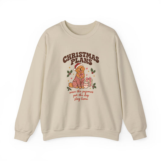 Christmas Plans Dog Crewneck Sweatshirt | Wear the Pajamas, Pet the Dog, Stay Home