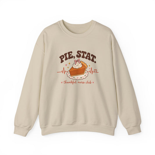 Pie Stat Nurse Crewneck Sweatshirt | Thankful Nurse Club Thanksgiving