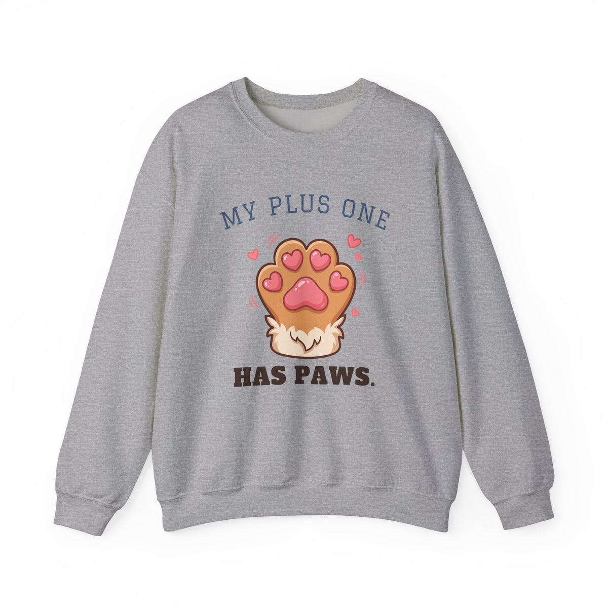 My Plus One Has Paws Crewneck Sweatshirt | Cute Paw Print Dog Mom