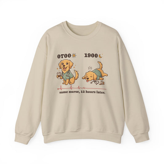 0700 1900 Nurse Crewneck Sweatshirt | Same Nurse, 12 Hours Later
