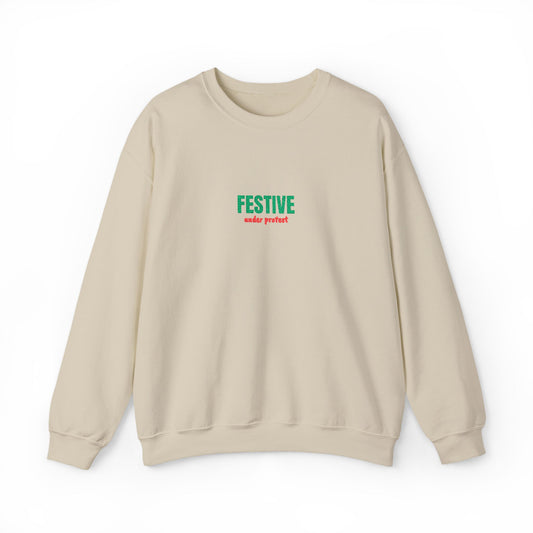 Embroidered Festive Under Protest Crewneck | Sarcastic Christmas