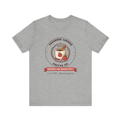 Teachers' Lounge Coffee Co. Tee | Brewed for Recess Duty