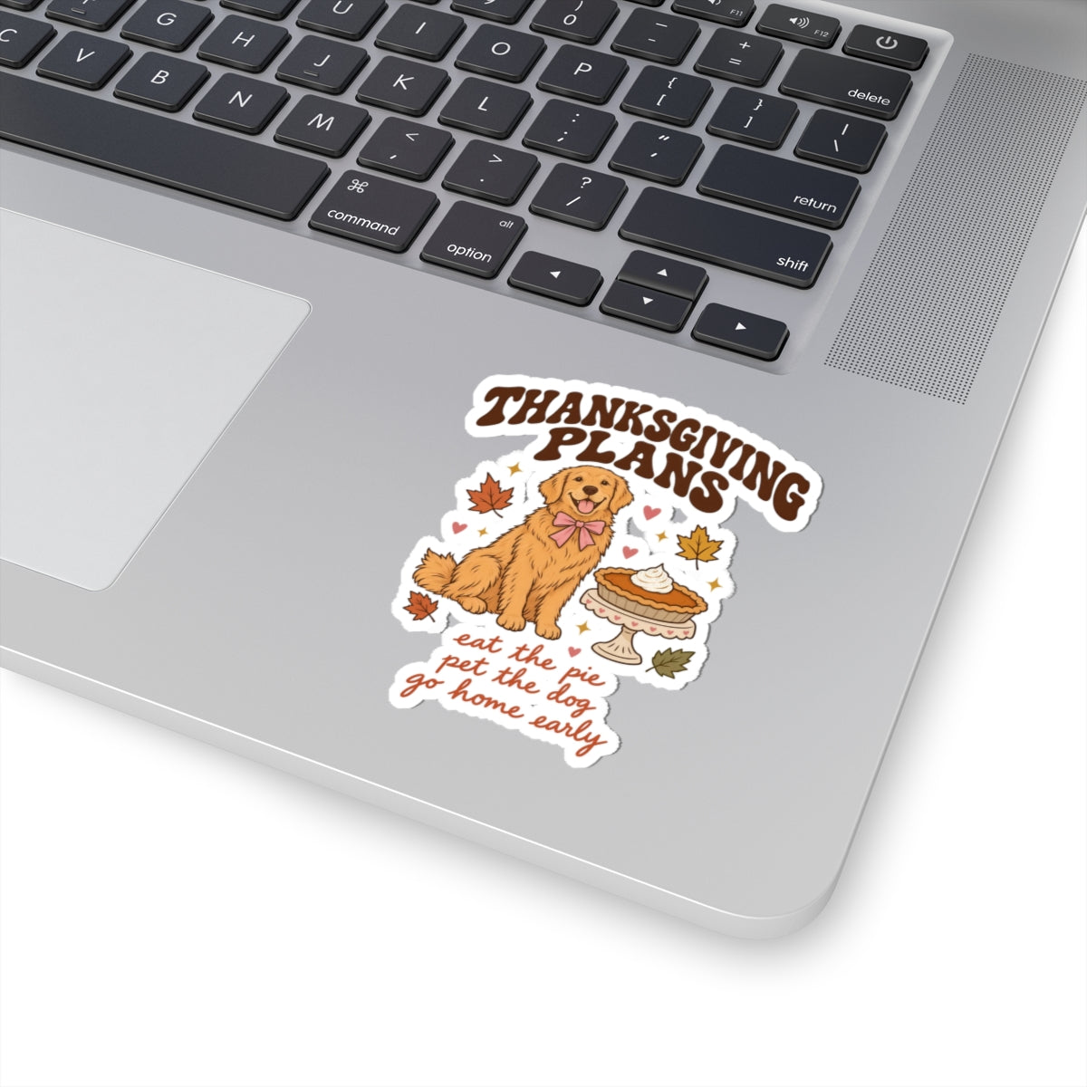 Thanksgiving Plans Dog Stickers | Eat the Pie, Pet the Dog, Go Home Early