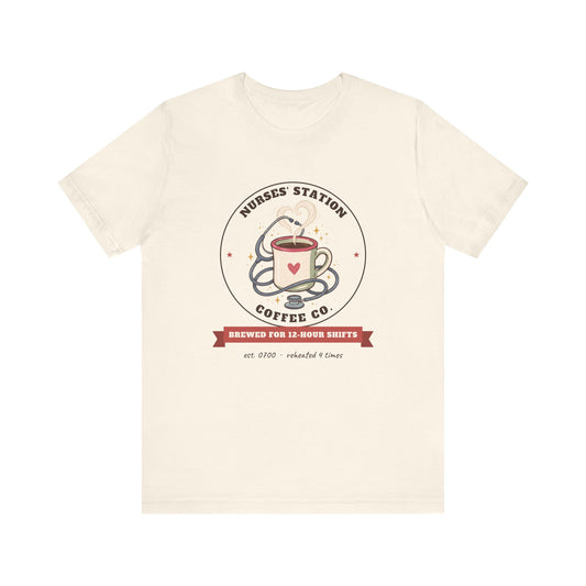Nurses' Station Coffee Co. Tee | Brewed for 12-Hour Shifts