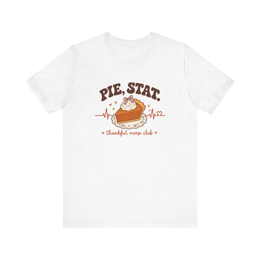 Pie Stat Nurse Tee | Thankful Nurse Club Thanksgiving