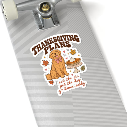 Thanksgiving Plans Dog Stickers | Eat the Pie, Pet the Dog, Go Home Early