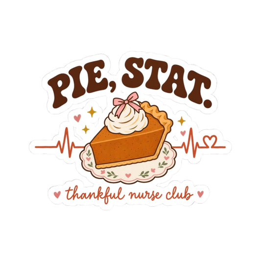 Pie Stat Nurse Stickers | Thankful Nurse Club Thanksgiving