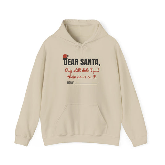 Dear Santa Teacher Hoodie | They Still Didn't Put Their Name On It