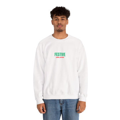 Embroidered Festive Under Protest Crewneck | Sarcastic Christmas