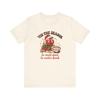Tis the Season Teacher Tee | Counting Down to Winter Break Christmas