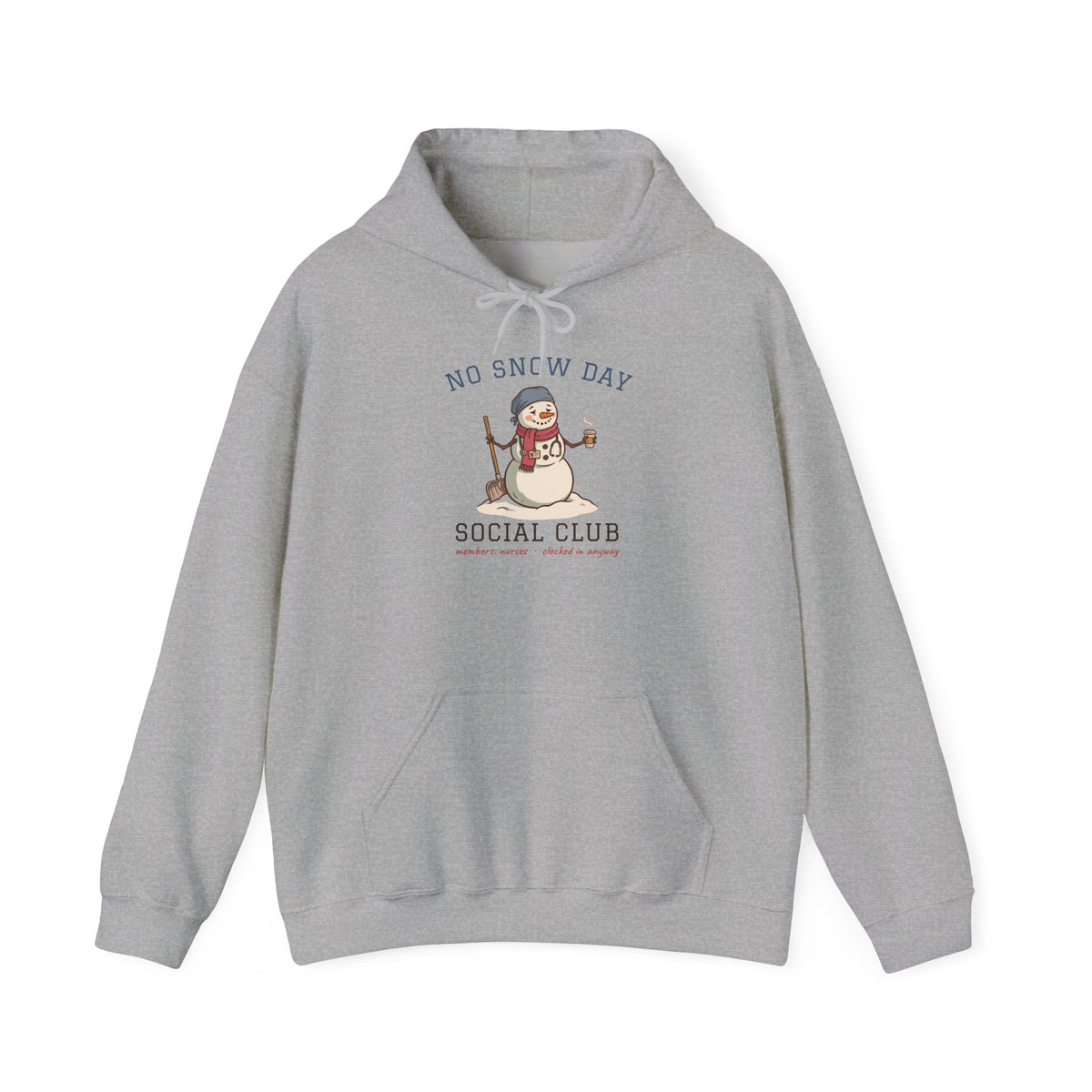 No Snow Day Social Club Nurse Hoodie | Clocked In Anyway