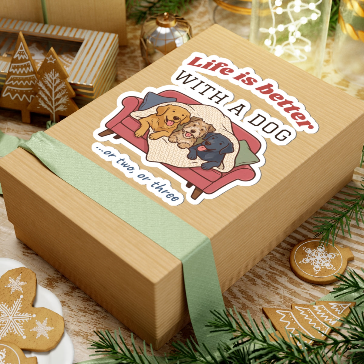 Life Is Better With a Dog Stickers | Or Two, Or Three