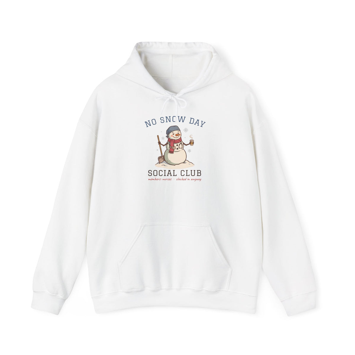 No Snow Day Social Club Nurse Hoodie | Clocked In Anyway