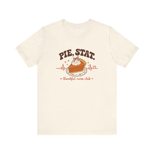 Pie Stat Nurse Tee | Thankful Nurse Club Thanksgiving
