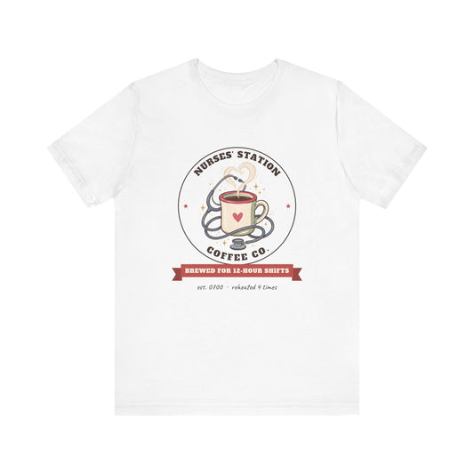 Nurses' Station Coffee Co. Tee | Brewed for 12-Hour Shifts
