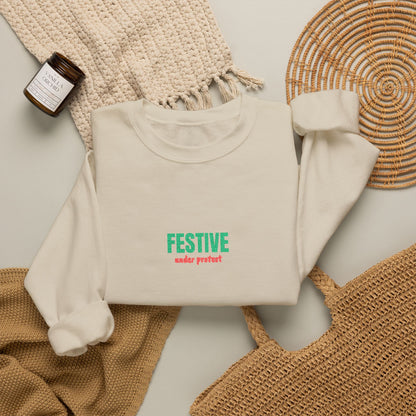 Embroidered Festive Under Protest Crewneck | Sarcastic Christmas