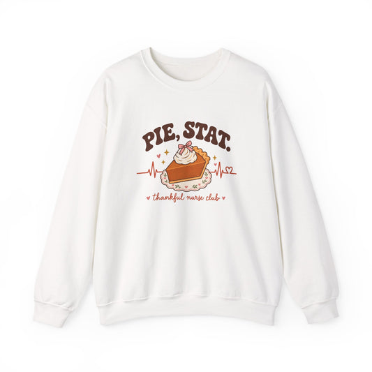 Pie Stat Nurse Crewneck Sweatshirt | Thankful Nurse Club Thanksgiving