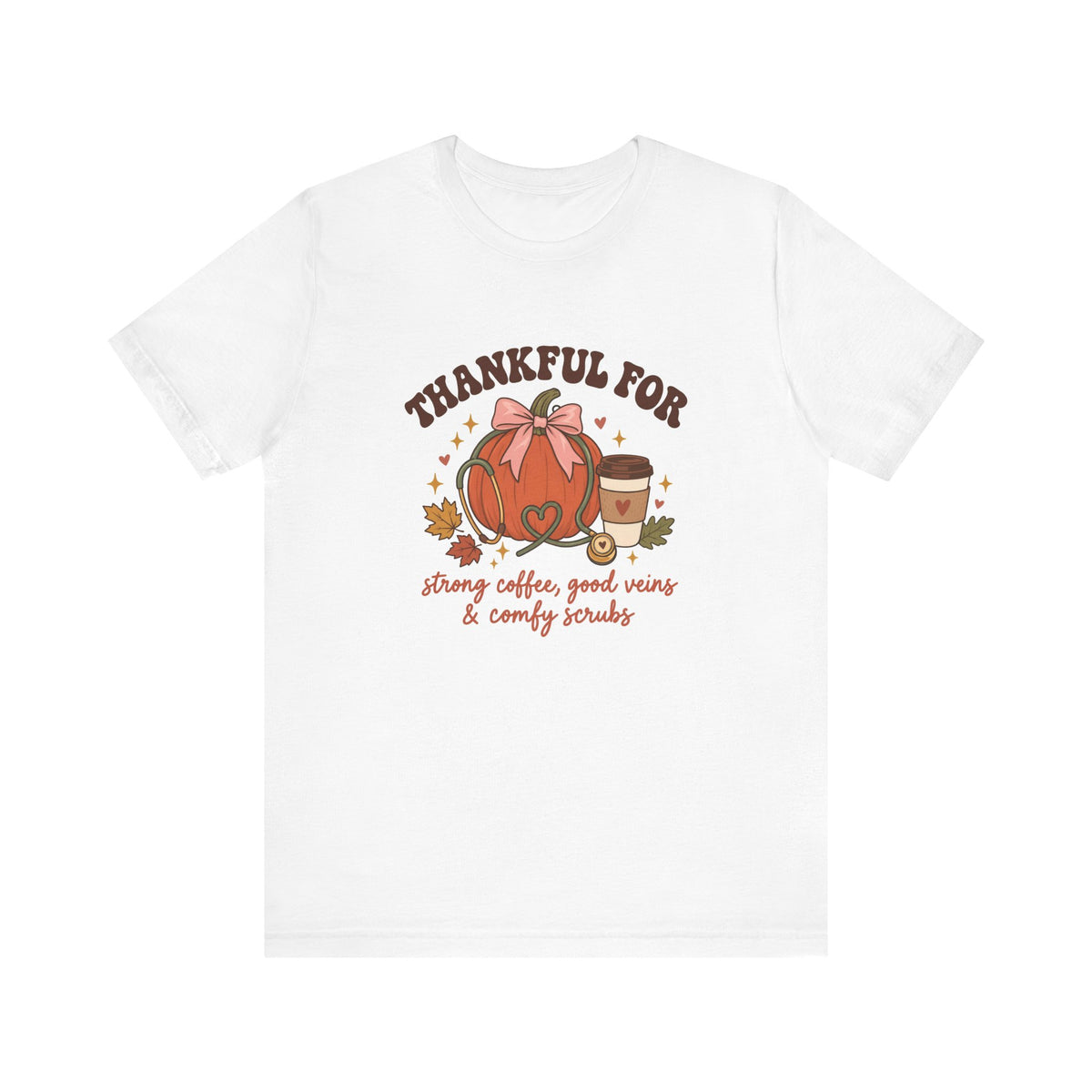 Thankful Nurse Tee | Strong Coffee, Good Veins & Comfy Scrubs