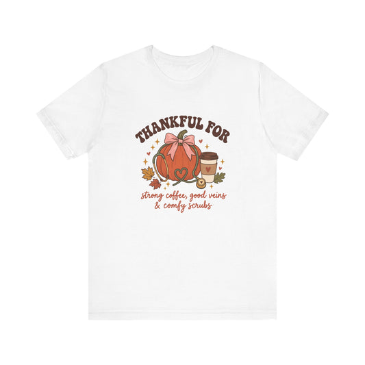 Thankful Nurse Tee | Strong Coffee, Good Veins & Comfy Scrubs