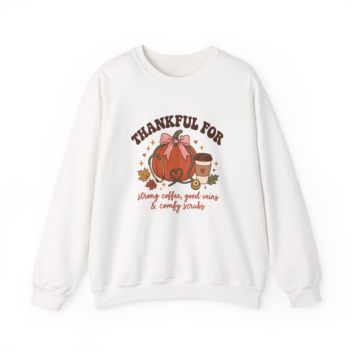 Thankful Nurse Crewneck Sweatshirt | Strong Coffee, Good Veins & Comfy Scrubs