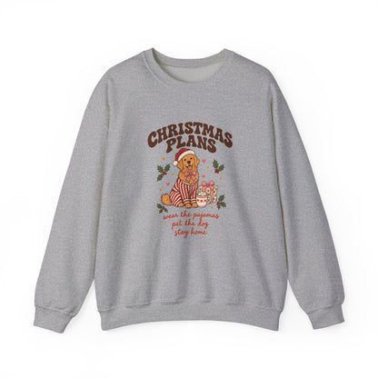 Christmas Plans Dog Crewneck Sweatshirt | Wear the Pajamas, Pet the Dog, Stay Home