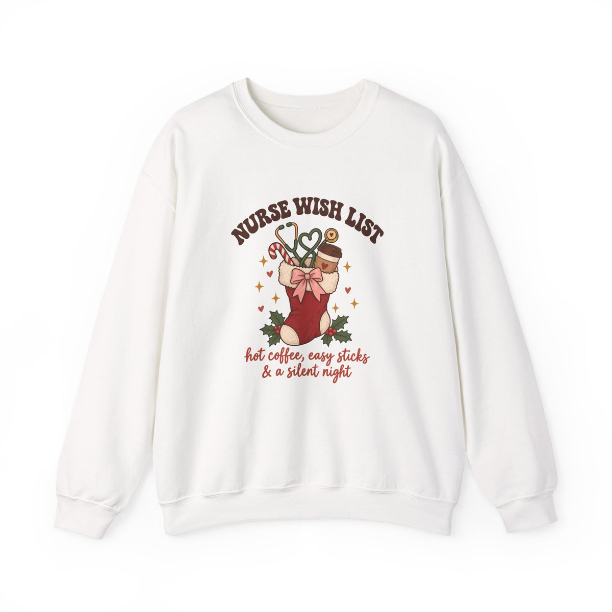 Nurse Wish List Christmas Crewneck Sweatshirt | Hot Coffee, Easy Sticks & a Silent Night