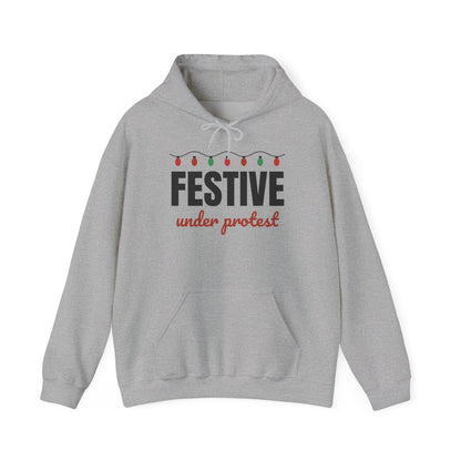 Festive Under Protest Hoodie | Sarcastic Christmas