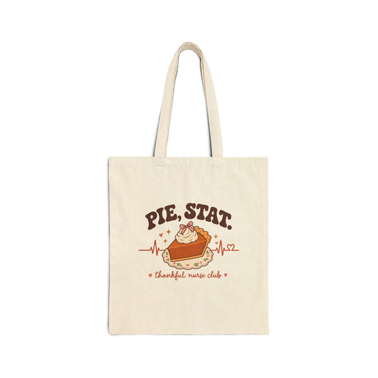 Pie Stat Nurse Tote Bag | Thankful Nurse Club Thanksgiving