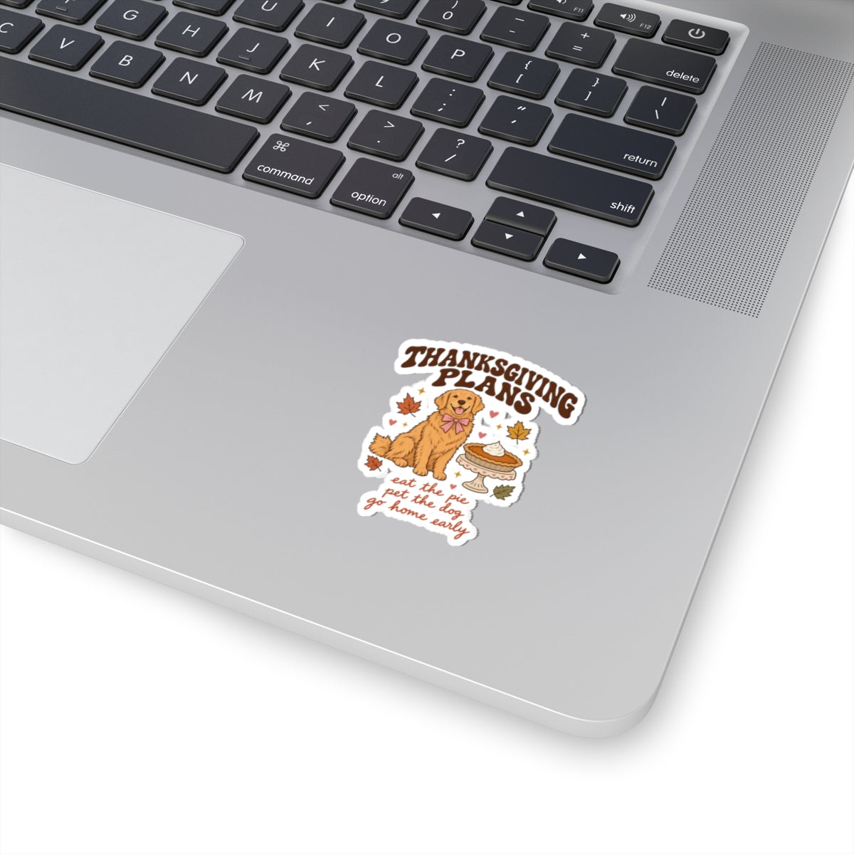 Thanksgiving Plans Dog Stickers | Eat the Pie, Pet the Dog, Go Home Early