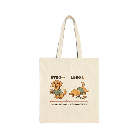 0700 1900 Nurse Tote Bag | Same Nurse, 12 Hours Later