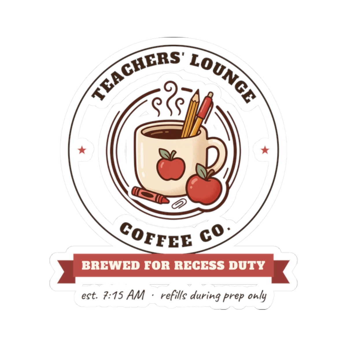 Teachers' Lounge Coffee Co. Stickers | Brewed for Recess Duty