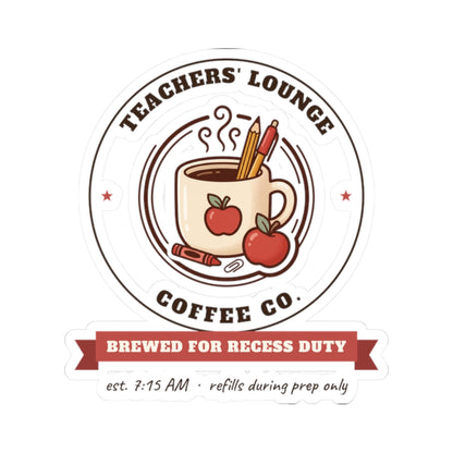 Teachers' Lounge Coffee Co. Stickers | Brewed for Recess Duty