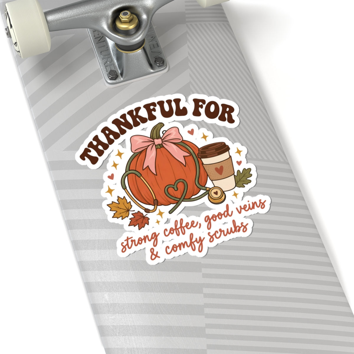 Thankful Nurse Stickers | Strong Coffee, Good Veins & Comfy Scrubs