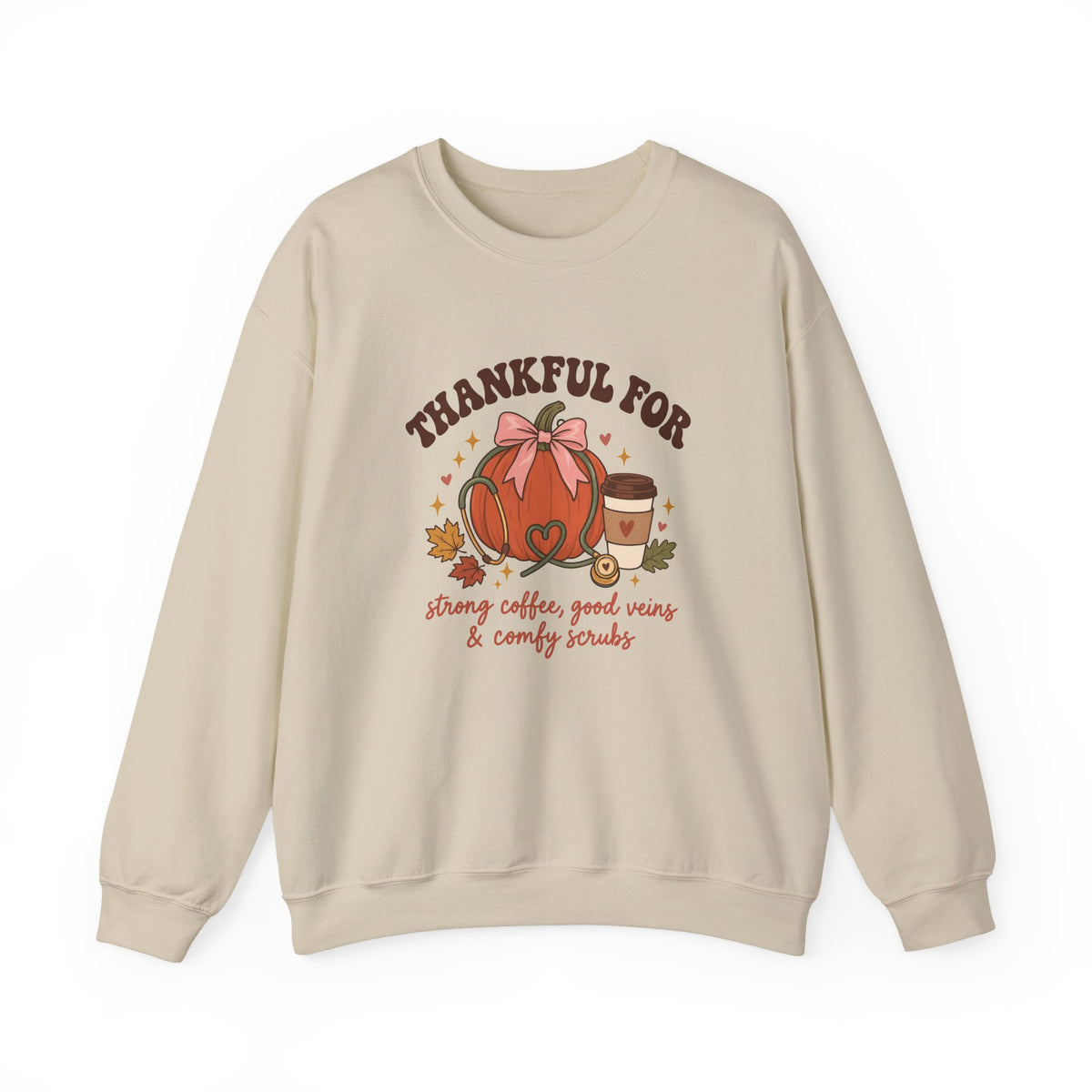 Thankful Nurse Crewneck Sweatshirt | Strong Coffee, Good Veins & Comfy Scrubs