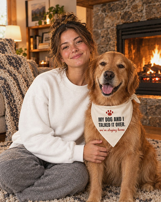 My Dog and I Talked It Over Dog Bandana | We're Staying Home
