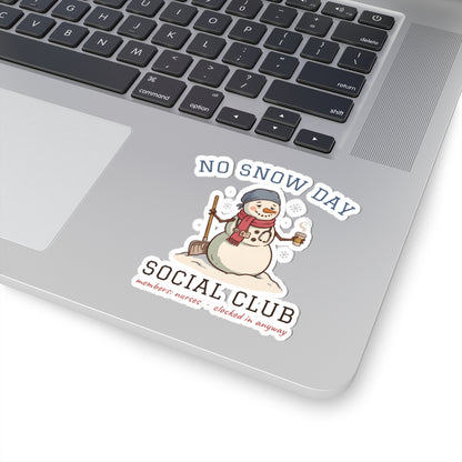 No Snow Day Social Club Nurse Stickers | Clocked In Anyway
