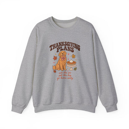 Thanksgiving Plans Dog Crewneck Sweatshirt | Eat the Pie, Pet the Dog, Go Home Early
