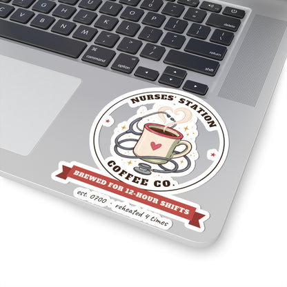 Nurses' Station Coffee Co. Stickers | Brewed for 12-Hour Shifts