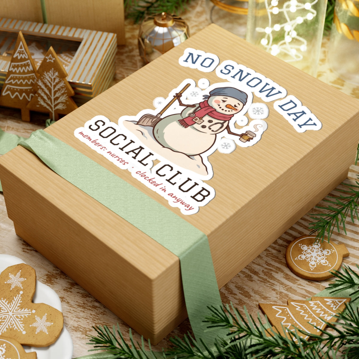 No Snow Day Social Club Nurse Stickers | Clocked In Anyway