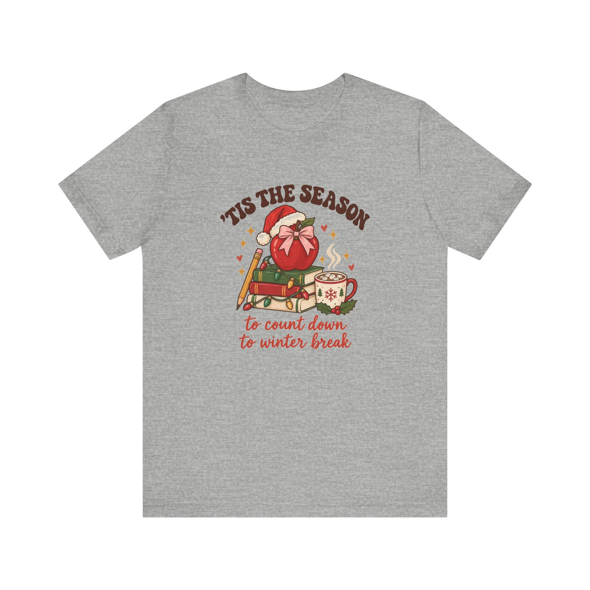 Tis the Season Teacher Tee | Counting Down to Winter Break Christmas
