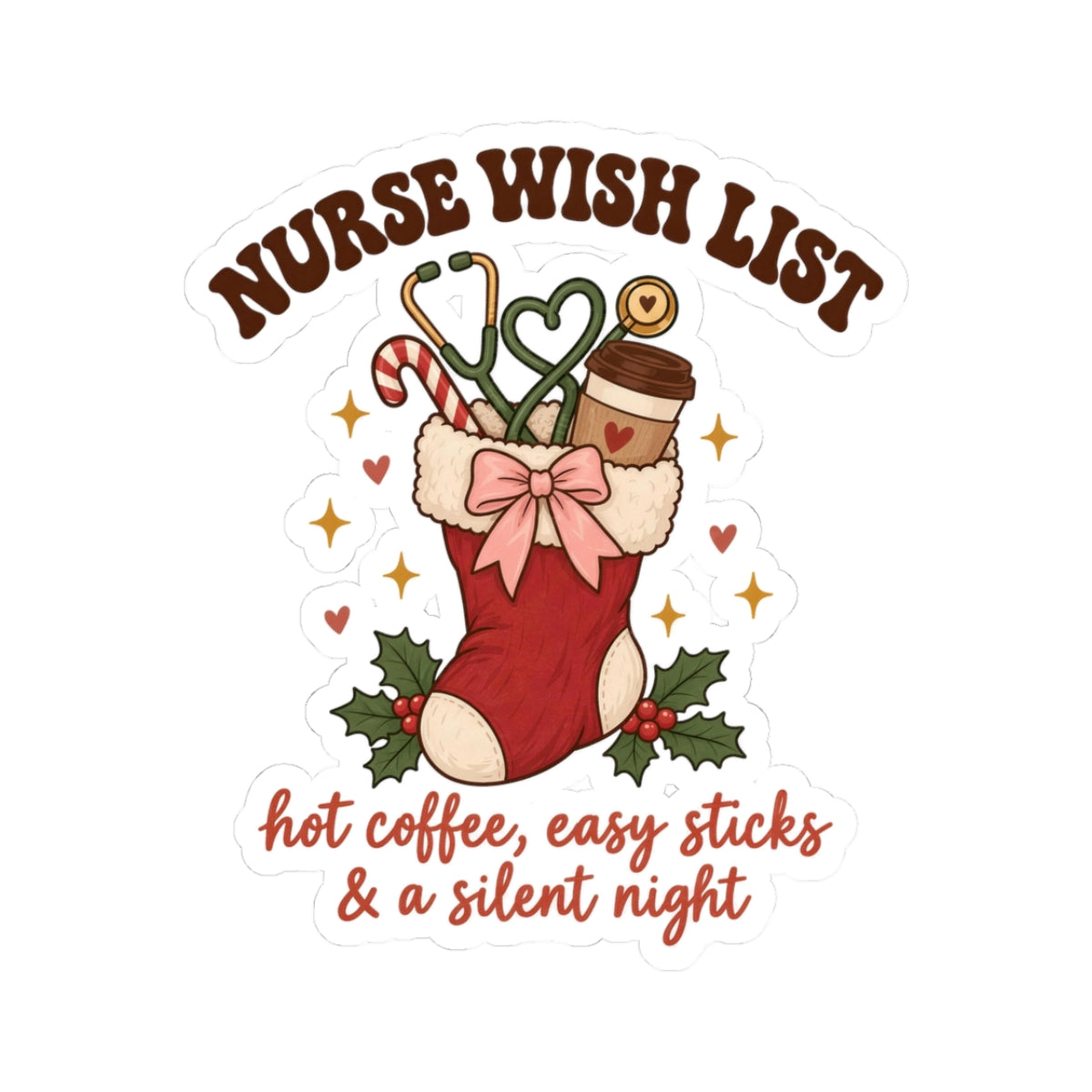 Nurse Wish List Christmas Stickers | Hot Coffee, Easy Sticks & a Silent Night