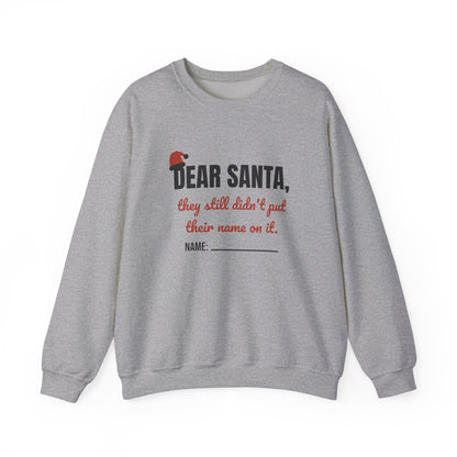 Dear Santa Teacher Crewneck Sweatshirt | They Still Didn't Put Their Name On It