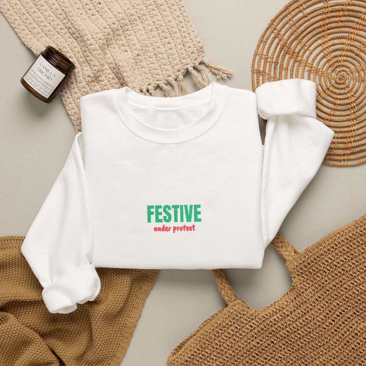 Embroidered Festive Under Protest Crewneck | Sarcastic Christmas