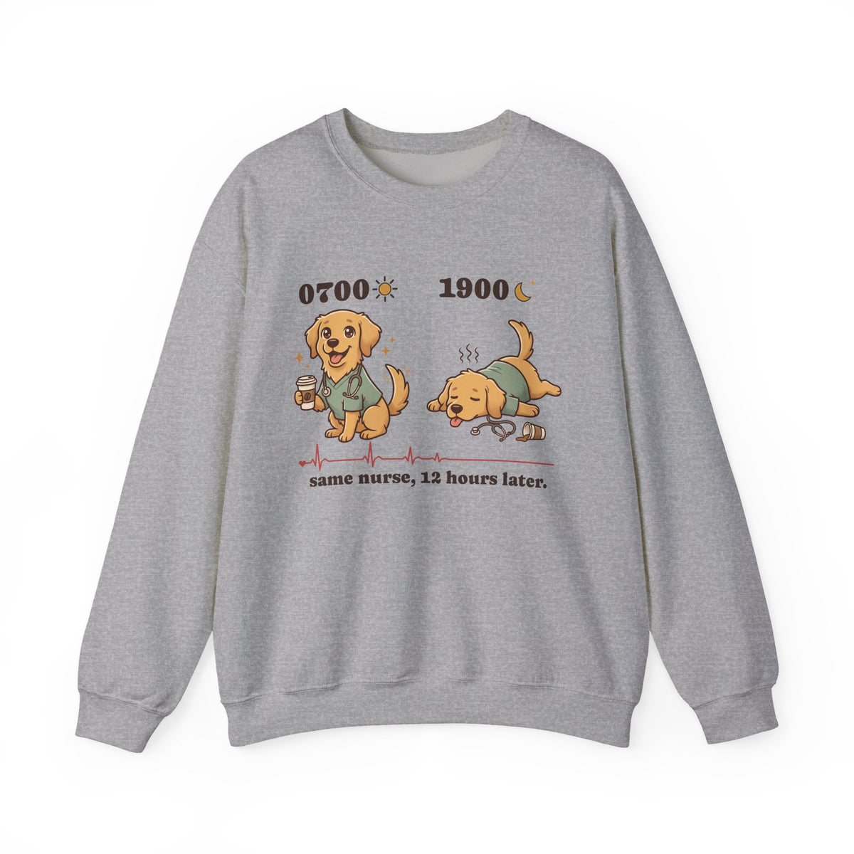 0700 1900 Nurse Crewneck Sweatshirt | Same Nurse, 12 Hours Later