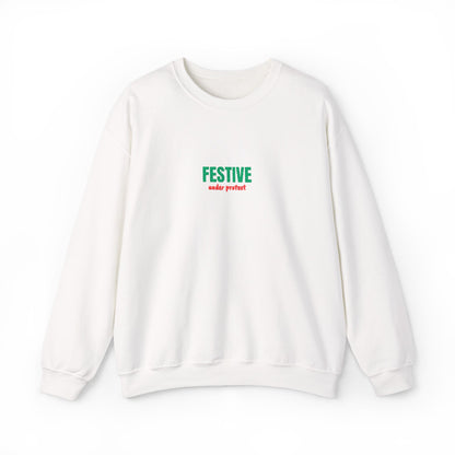Embroidered Festive Under Protest Crewneck | Sarcastic Christmas