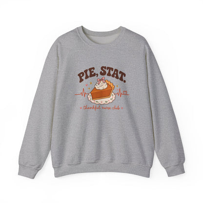 Pie Stat Nurse Crewneck Sweatshirt | Thankful Nurse Club Thanksgiving