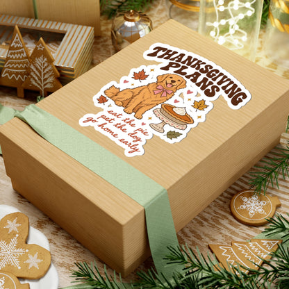 Thanksgiving Plans Dog Stickers | Eat the Pie, Pet the Dog, Go Home Early