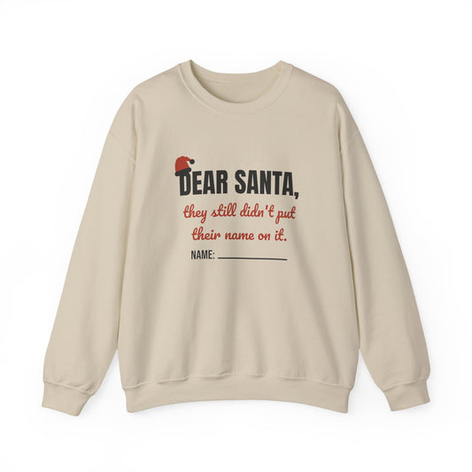 Dear Santa Teacher Crewneck Sweatshirt | They Still Didn't Put Their Name On It