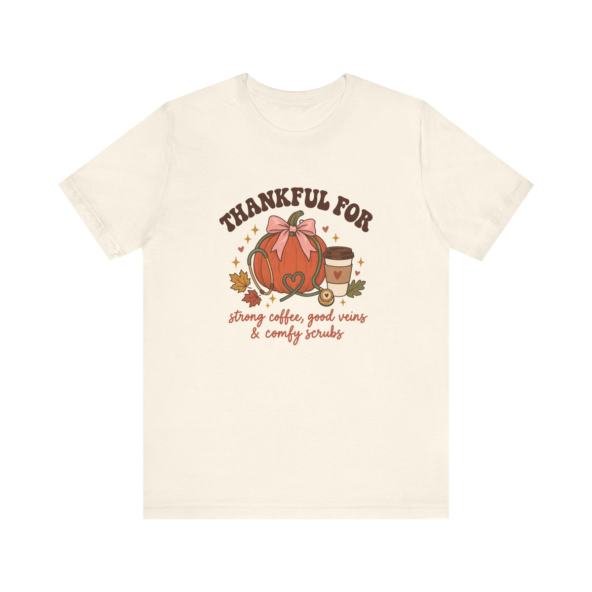 Thankful Nurse Tee | Strong Coffee, Good Veins & Comfy Scrubs